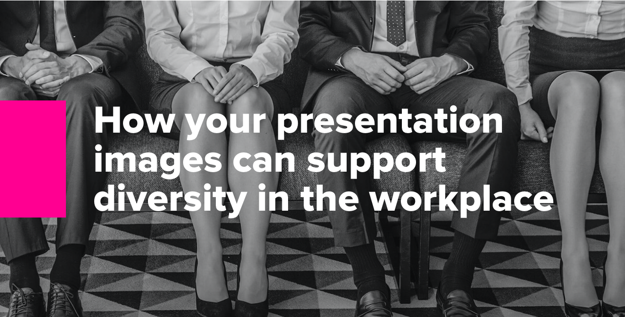 How Your Presentation Images Can Support Diversity In The Workplace